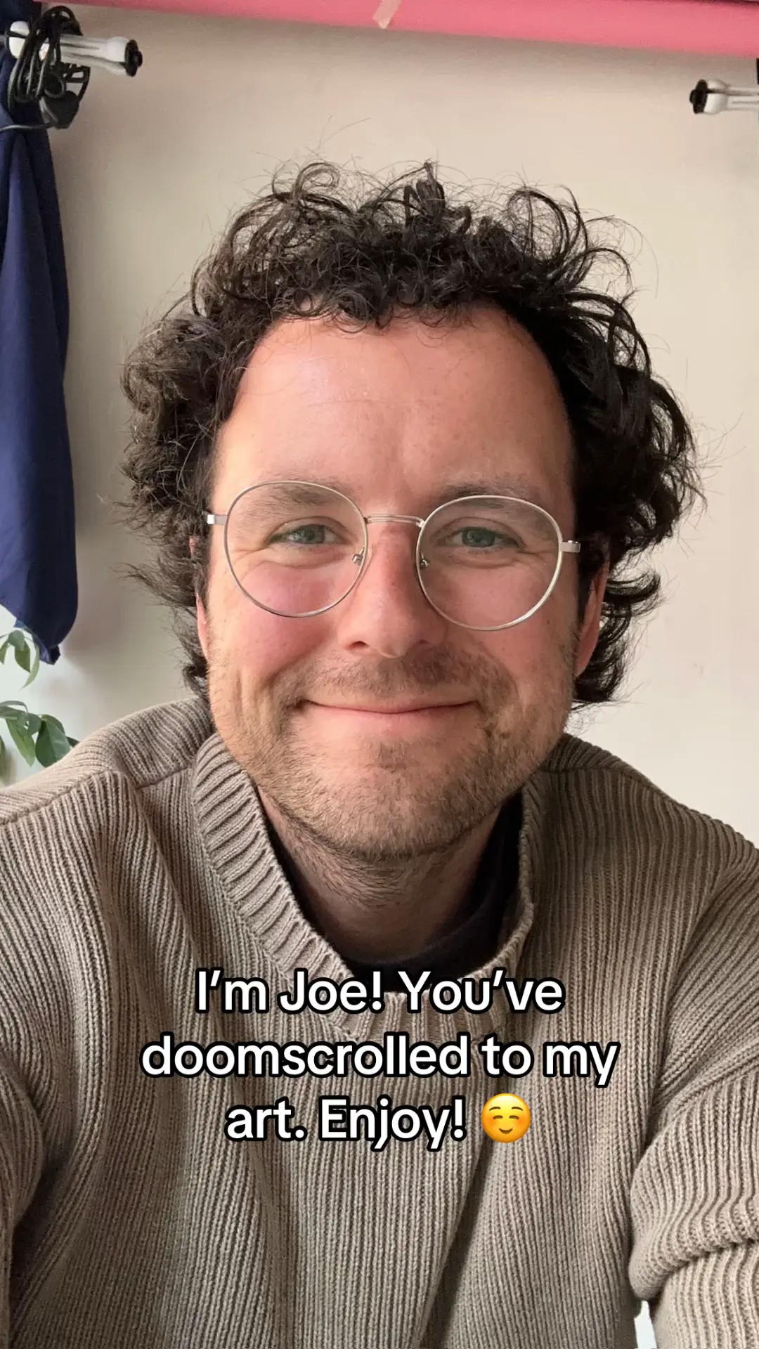 I’m Joe! You’ve doomscrolled to my art. Enjoy! ☺️