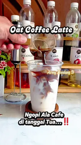 Oat Coffee Latte  Ngopi Ala Cafe di tanggal Tua.  Oat Coffee Latte  Bahan : - Oat milk 120ml - Air gula 30ml - Kopi instan tanpa ampas 4g - Air panas 50ml  - Es batu secukupnya  - Cup pet 16 Oz  Cara membuat nya, lihat di vidio ya.  Selamat Mencoba ‼️  #Oatcoffeelatte  #Oatmilklatte  #Kopisusu #fyp  #fypppppppppp   