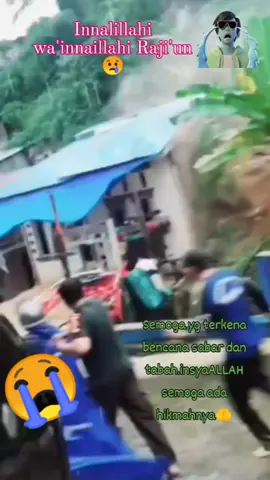 semoga ada hikmahnya setelah teguran ini aamiin🤲😢😭#bencanaalam #banjirbandang #longsor #fypシ #hikmah