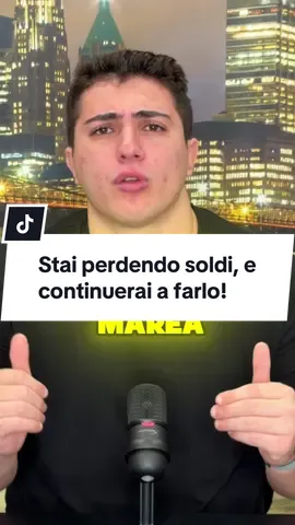 Hai perso soldi, e continuerai a farlo! #matematica #soldi #ricchezza #giovani 