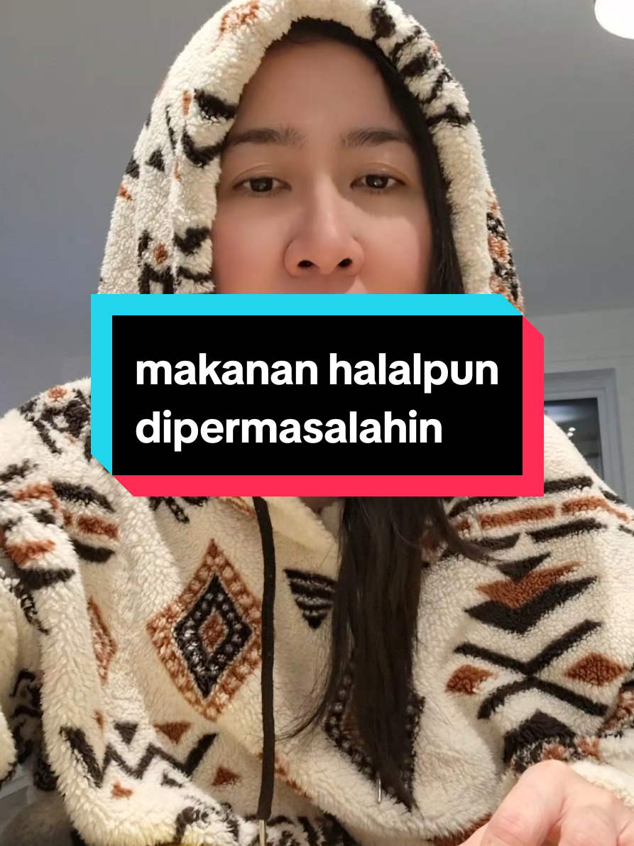 segalalah makanan halal dipermasalahin...