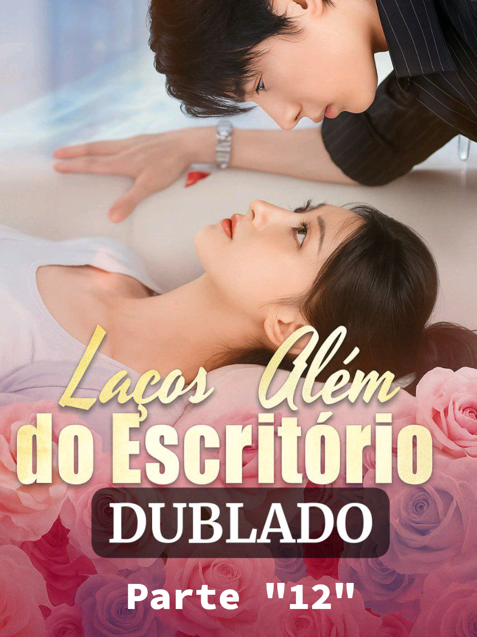 Para acompanhar cada capítulo, siga e comente 💬 “LAÇOS ALÉM DO ESCRITÓRIO – DUBLADO – Parte 12