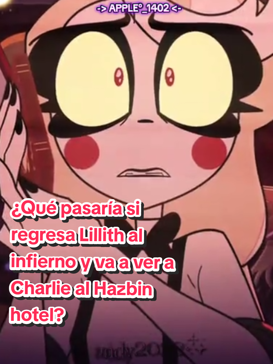 ¿Qué pasaría si Lillith regresa al infierno esta 3era temporada de Hasbin Hotel, y va a buscar a Charlie a su hotel? #HasbinHotel #CharlieMorningstar #LillithMornistar  #LuciferMorningstar  #paratiiiiiiiiiiiiiiiiiiiiiiiiiiiiiii 