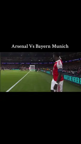 Arsenal Vs Bayern Munich #footballtiktok #championsleague #arsenal #bayernmunich 