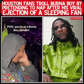 Houston fans troll Burna Boy with fake naps after viral ejection of a fan 😨 #burnaboy #liveperformance #exploremore 