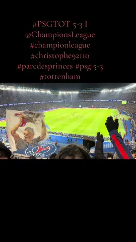 #PSGTOT 5-3 I @ChampionsLeague #championleague  #christophe92110 #parcdesprinces #psg 5-3 