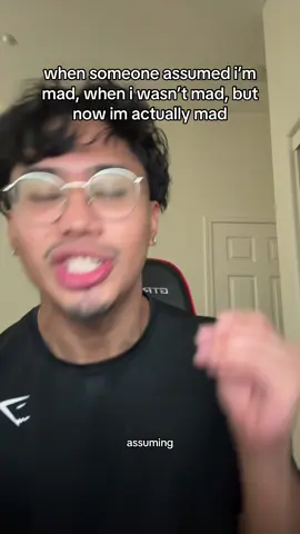 i wasn’t mad until you assumed i was mad #fyp #trending #viralvideo #relatable #mad 