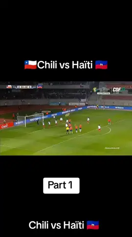 Chili vs Haïti Part 1  #viral_video #football #viraltiktok #haitiantiktok🇭🇹 #videoviral 