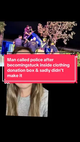 Man called police after becoming stuck inside clothing donation box & sadly didn’t make it #awareness #texas #harriscounty #prayers #rip