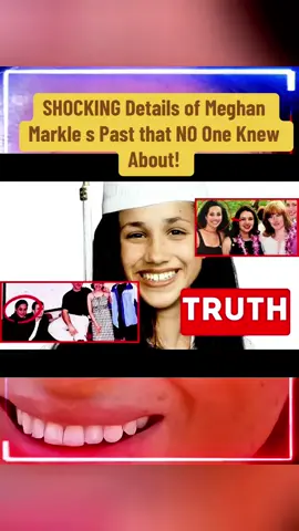 SHOCKING Details of Meghan Markle s Past that NO One Knew About! #royalnews #fyp #unitedstates #royalfamily #meghanmarkle 