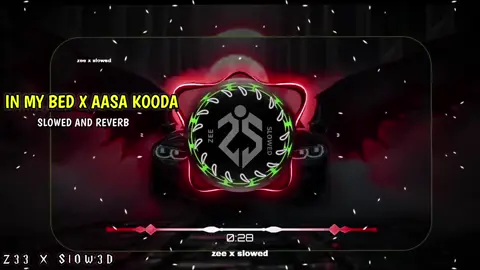 ( In My Bed X Aasa Kooda ) Full Song 🎧👀 Slowed And Reverb 🫀🫶🏻✨#fyp #newsong #trending #zeemusicbass #bollywoodsong 