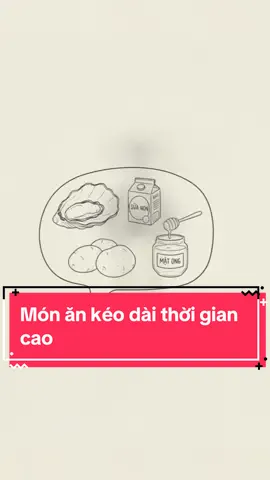 Các món ăn kéo dài thời gian cao chưa ai nói cho bạn biết