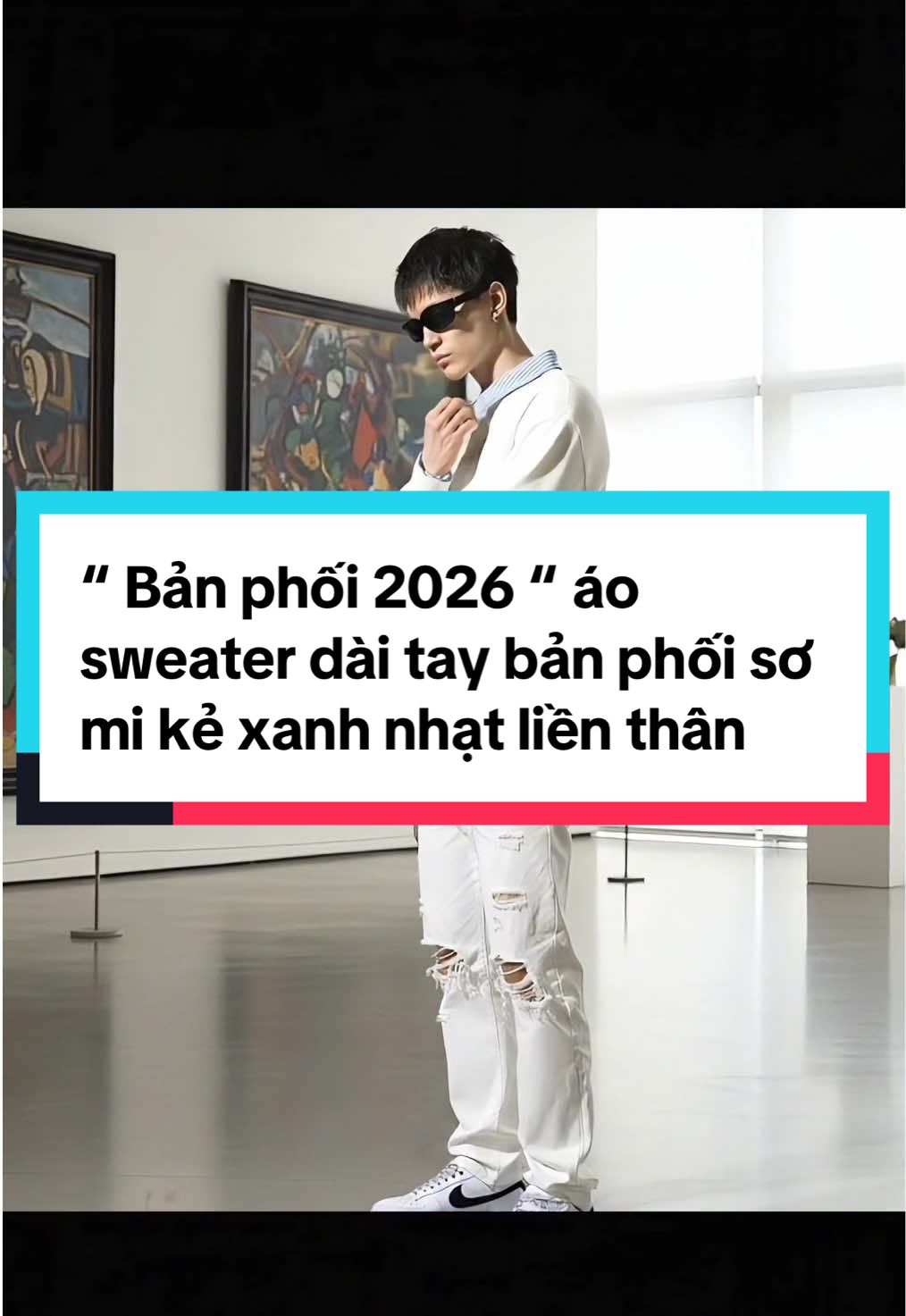 “ Bản phối 2026 “ áo sweater dài tay bản phối sơ mi kẻ xanh nhạt liền thân #thoitrang #xuhuong #viralvideo 