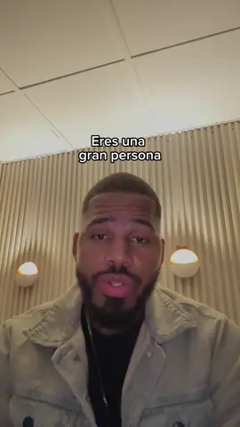 Eres una gran persona y mereces mucho.