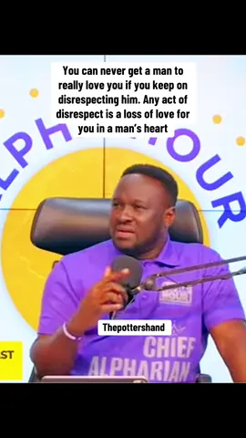 You can never win a man’s true love if you keep disrespecting him. Every act of disrespect quietly drains the love he has for you.  #Alphahourwithpastorelvis  #PastorElvisAgyemang  #Thepottershand 