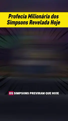 Profecia Milionária dos Simpsons Revelada Para Hoje. #previsao #simpsons #conspiração #novembro #riqueza 