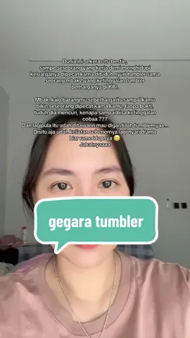 Pagi2 syok liat berita tentang pegawai KAI yang dipecat karena dituduh mencuri tumbler seorang mbak yang KETINGGALAN di kereta. Bayangin karena tumbler yang ga seberapa dan sudah ditawarin diganti sama petugasnya, tapi ditolak.. emang nyari drama aja gak sih lo mbak ?!!