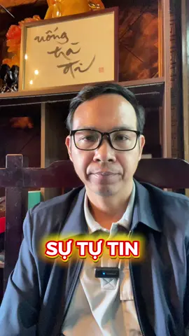 Lại nói về sự tự tin - Chính Đạo Tâm #chinhdaotam #kevodanh #dechovui 