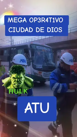 #megaoperativo #atu #ciudaddedios #colectivoinformal #aplicativo @HULK 76 @HULK 76 @HULK 76 