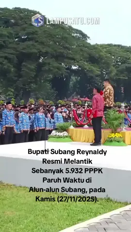Bupati Subang Reynaldy Resmi Melantik Sebanyak 5.932 PPPK Paruh Waktu  _______________________   SUBANG,Lampusatu.com - Bupati Subang Reynaldy Putra Andita secara resmi melantik sebanyak 5.932 PPPK Paruh Waktu di lingkup Pemkab Subang di Alun-alun Subang, pada Kamis (27/11/2025). Pada kesempatan itu, Kang Rey sapaan akrab Bupati Subang membacakan petikan SK pelantikan tersebut. Berdasarkan pantauan, di tengah terik matahari yang menyengat, namun ribuan PPPK yang dilantik tetap bersemangat. Kegembiraan tak hanya nampak dari mereka yang dilantik , tetapi juga keluarganya yang mengantarkan ke lokasi.  Hal ini membuat lapang Alun-alun Bak Lautan Manusia. Selamat yah PPPK Paruh Waktu yang baru saja dilantik. Salam semangat sukses 🔥❤️ #fypppppppppppppppppppppppppppppppppppppppppppppppppppppppppppppppppppp #infosubang #fypagee❤️❤️ #fypシ❤️💞❤️  