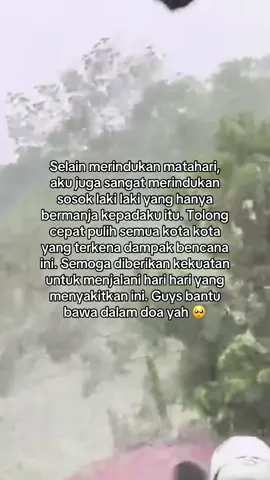 Hari ketiga belum dapat kabar dari dia, dan hujan juga masih belum berhenti. Please bantu bawa dalam doa ya guys 😭🥺🙏🏻 #sibolga #bencanaalam #padang #aceh #galaubrutal🥀 