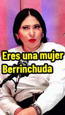 #berrinchuda #mujer #enpoderada 