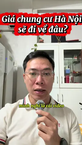 Giá chung cư Hà nội sẽ đi về đâu? #batdongsanhanoi #batdongsan #batdongsan2024 #chungcuhanoi 