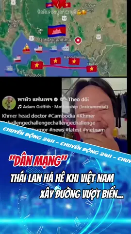 Dân mạng Thái Lan hả hê với nước đi này của Việt Nam #tintuc #tinmoi #viral #tinhot 