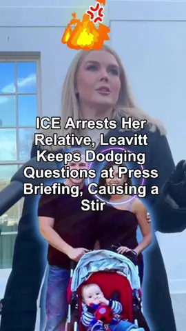 ICE Arrests Her Relative Leavit keeps Dodging Questions at Press Briefing,Causing a Stir #fyp #celebrity #KarolineLeavitt 