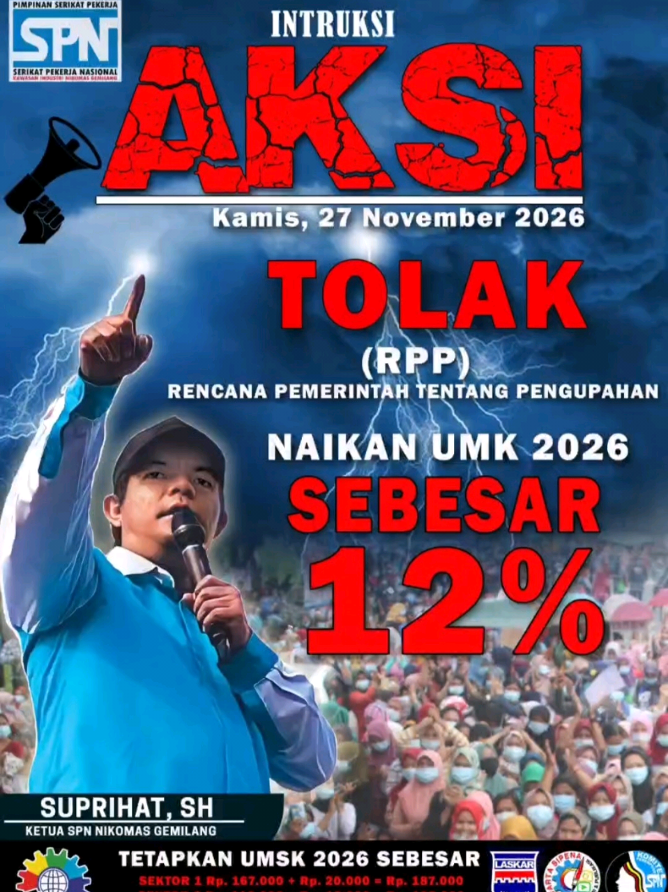 DEMO tetapkan kenaikan UMK TAHUN 2026  SEBESAR 12 PERSEN TOLAK rancang an peraturan pemerintah tentang pengupahan tetap kan kenaikan Umsk 2026 sektor satu 187 ribu sektor 2 125 ribu . #demoburuh #serikatpekerjaindonesia #serangbanten #serangkabupaten
