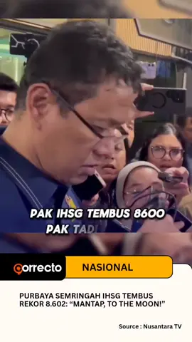 IHSG kembali mencetak sejarah. Indeks ditutup di level 8.602, menjadi rekor tertinggi baru. Menkeu Purbaya Yudhi Sadewa tampak semringah menanggapi lonjakan ini dan bahkan sempat melontarkan istilah “to the moon” sebagai gambaran optimisme pasar. Ia juga berseloroh bahwa capaian ini “tak lepas dari kinerjanya”, sambil menunjuk dirinya sendiri. Kenaikan IHSG hari ini menambah sentimen positif bagi investor dan memperkuat keyakinan terhadap stabilitas ekonomi nasional. #NewsUpdate #IHSG #IHSG8602 #RekorBaru #MarketNews   