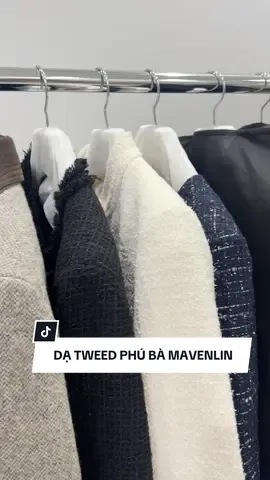 Dạ tweed của các phú bà gọi tên MavenLin nhé các chị, mẫu nào cũng toát lên cái sự sang chảnh vô cùng luôn đấy ạ 😜😜 chưa bao giờ cần chứng minh độ đẹp và xịn của MavenLin hết  #yingyuorder #pusumede #mulvan #eggka #datweed 