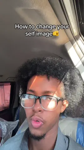 Self image#somalitiktok #somalilandtiktok💚🤍❤ #kenyantiktok🇰🇪 #ridwanthoughts #selfimage 