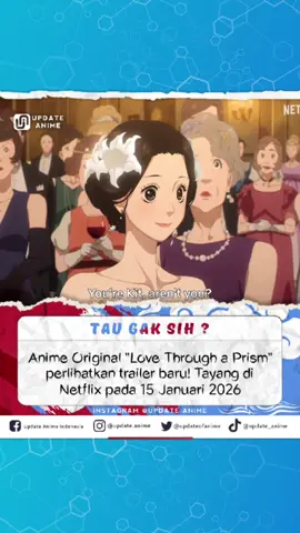 Anime Original “Love Through a Prism” mengungkap trailer anime pertamanya! Serial ini akan tayang di Netflix pada 15 Januari 2026 dengan total 20 episode yang dikerjakan oleh WIT STUDIO. Mengusung cerita orisinal karya Yoko Kamio, kreator “Boys Over Flowers”, anime ini siap menghadirkan drama emosional dan visual berkualitas tinggi. 𝐒𝐨𝐮𝐫𝐜𝐞: netflixanime #updateanime #anime #netflix #lovethroughaprism  #taugaksih