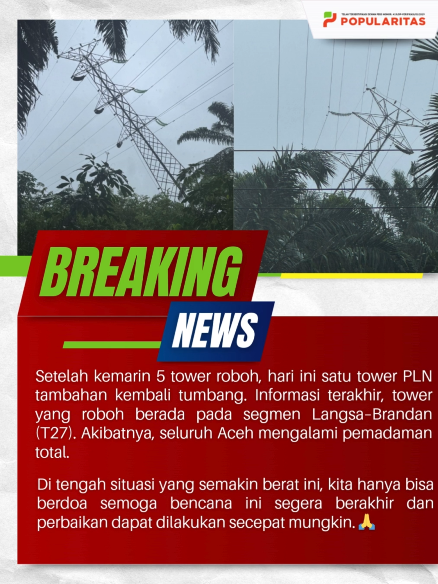 BREAKING NEWS!!! Setelah kemarin 5 tower roboh, hari ini satu tower PLN tambahan kembali tumbang. Informasi terakhir, tower yang roboh berada pada segmen Langsa–Brandan (T27). Akibatnya, seluruh Aceh mengalami pemadaman total. Di tengah situasi yang semakin berat ini, kita hanya bisa berdoa semoga bencana ini segera berakhir dan perbaikan dapat dilakukan secepat mungkin. 🙏 #bencanabanjir #beritatiktok #breakingnews #towersutet150kv