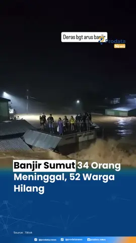 Bencana alam banjir meluas hingga 12 kabupaten/kota di Sumatera Utara (Sumut). Berdasarkan data terbaru dari Polda Sumut, jumlah korban meninggal dunia saat ini mencapai 34 orang, dan 52 orang lainnya masih dalam pencarian. Kabid Humas Polda Sumut Kombes Pol Ferry Walintukan mengatakan 12 kabupaten kota yang terdampak banjir dan longsor yakni Kabupaten Madina, Nisel, Pakpak Bharat, Kabupaten Sergai, Tapteng, Tapanuli Utara, Nias, Tapsel, Humbahas, Padangsidimpuan, Kota Sibolga, dan Langkat. 