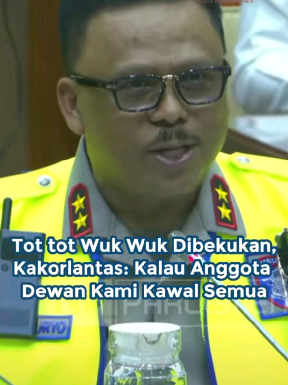 Tot Tot Wuk Wuk Di Bekukan, Kakorlantas : Kalau Anggota DPR Kami Kawal Semua #polisi #kawal #dpr #viral #fyp 