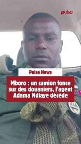 DRAME VERS MBORO LORS D'UN CONTRÔLE DE ROUTINE: Un camion f0nce sur 3 douaniers et tu.e l'agent Adama Ndiaye. Du chanvre découvert dans le véhicule. Le conducteur arrêté. Libération #Sinformersurtiktok #Pulsenewsreels 