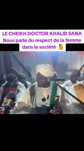 LE CHEIKH DOCTOR KHALID SANA NOUS PARLE DU RESPECT DE KA FEMME DANS LA SOCIÉTÉ 🧏🇧🇫✅  #islamic_video #pourtoi #daoudafilssawadogo #allah 