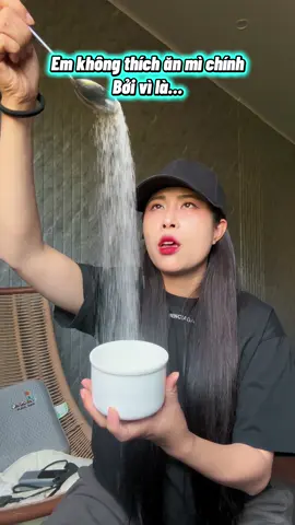 Em không thích ăn mì chính.Bởi vì là…! 🥹 @Ca Sĩ Xóm 🐠 #Casixom #Vanquynhnhu #emkhongthichanmichinh 