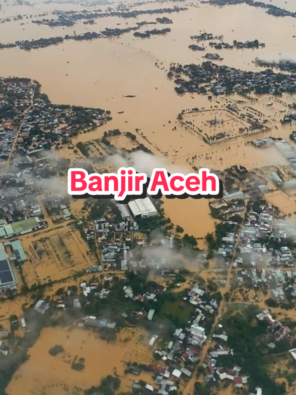 Banjir Aceh #banjir #bencanaalam #longsor #viral #fyp 