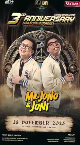 Kosongkan waktu kalian 28 November 2025 - Maxy Gold Madiun Anniversary Ke-3, Bakal jadi malam yang glam karena JONO JONI Turun Tangan🍾🔥#maxygoldmadiun #nightvibes 