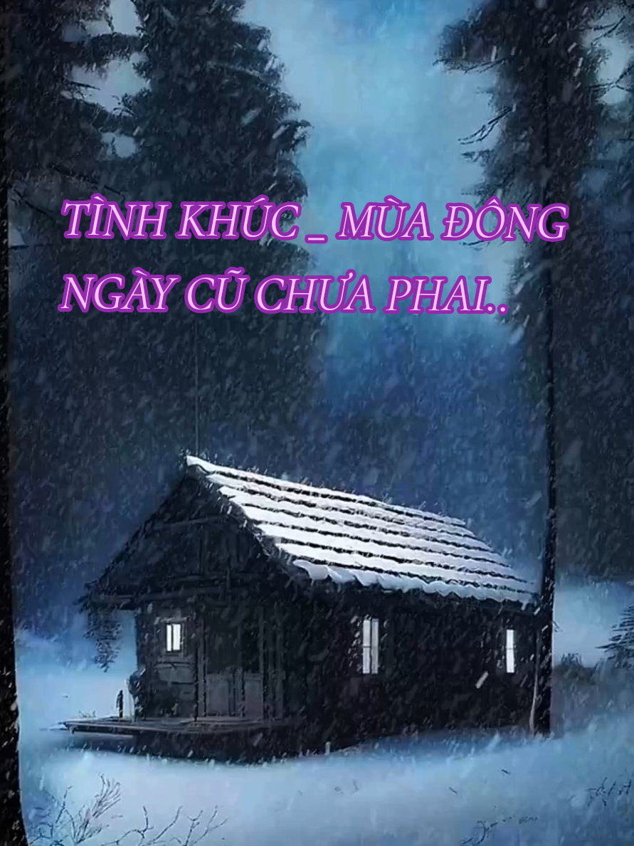 # Ngày Cũ Chưa Phai  # tình khúc mùa đông  #âmnhacvacamxuc💖  #Mỗi chúng ta đều mang trong mình một kho tàng ký ức, được lưu giữ cẩn thận như những viên ngọc quý. Khi nhìn lại một con đường quen, một góc phố cũ, hay chợt nghe một giai điệu thân quen, những cảm xúc về cảnh cũ người xưa lại ùa về. Đó là sự giao thoa giữa niềm vui và nỗi buồn, giữa sự trân trọng và chút tiếc nuối về những điều đã qua không thể quay lại...!!#CapCut 