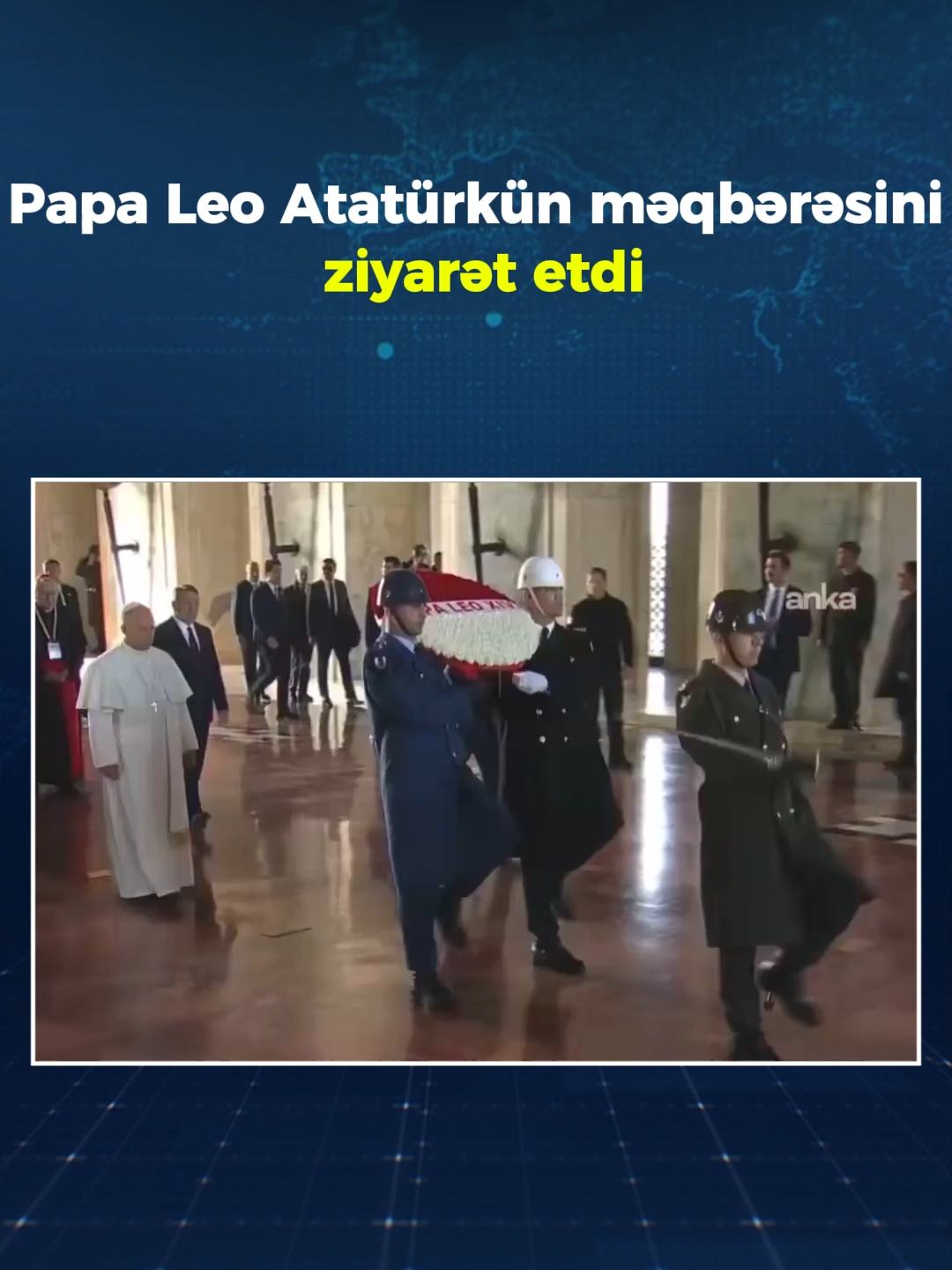 Papa Leo Ankarada Atatürkün məqbərəsini (Anıtkabir) ziyarət edib. #tnstv #sondeqiqe #sondeqiqexeberleri #sonxeberler #sondeqiqe_1 #xeberler #azerbaycan