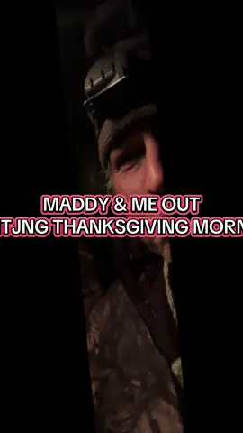 Because cooking isn’t enough work we out hunting too!!! 🤣 #thanksgiving #hunting #deerhunting #maddyandme 