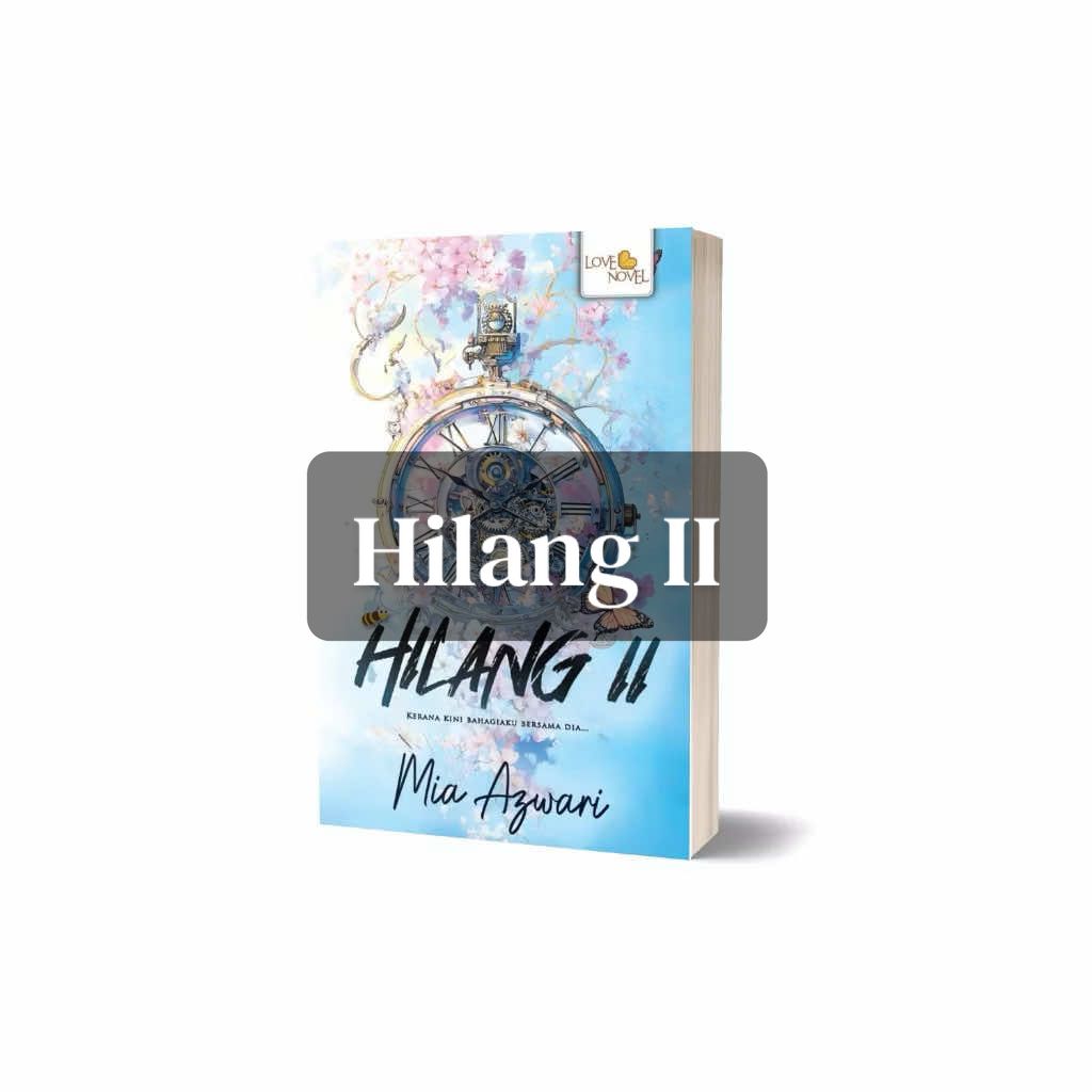 Hilang II #hilangdalamrindu  #miaazwarinovel  #novelmelayu #BookTok #booktoker