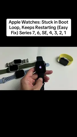 Apple Watches: Stuck in Boot Loop, Keeps Restarting (Easy Fix) Series 7, 6, SE, 4, 3, 2, 1 #applewatch 