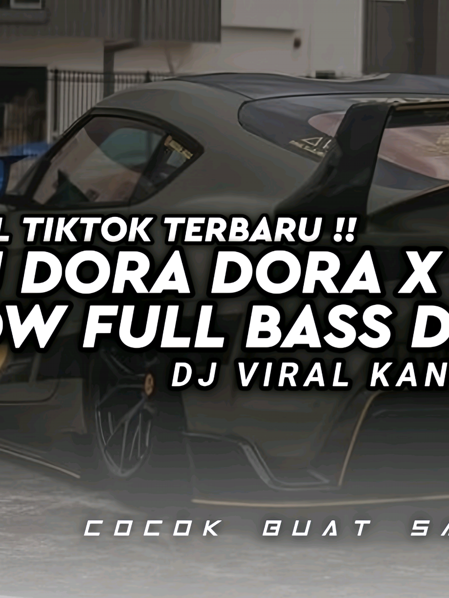 DJ DORA DORA X DALINDA SLOW FULL BASS🎧 DJ TERBARU #hasanfvnky#djkaneee #djbreakbeat #djslowedreverb #djterviralditiktok 
