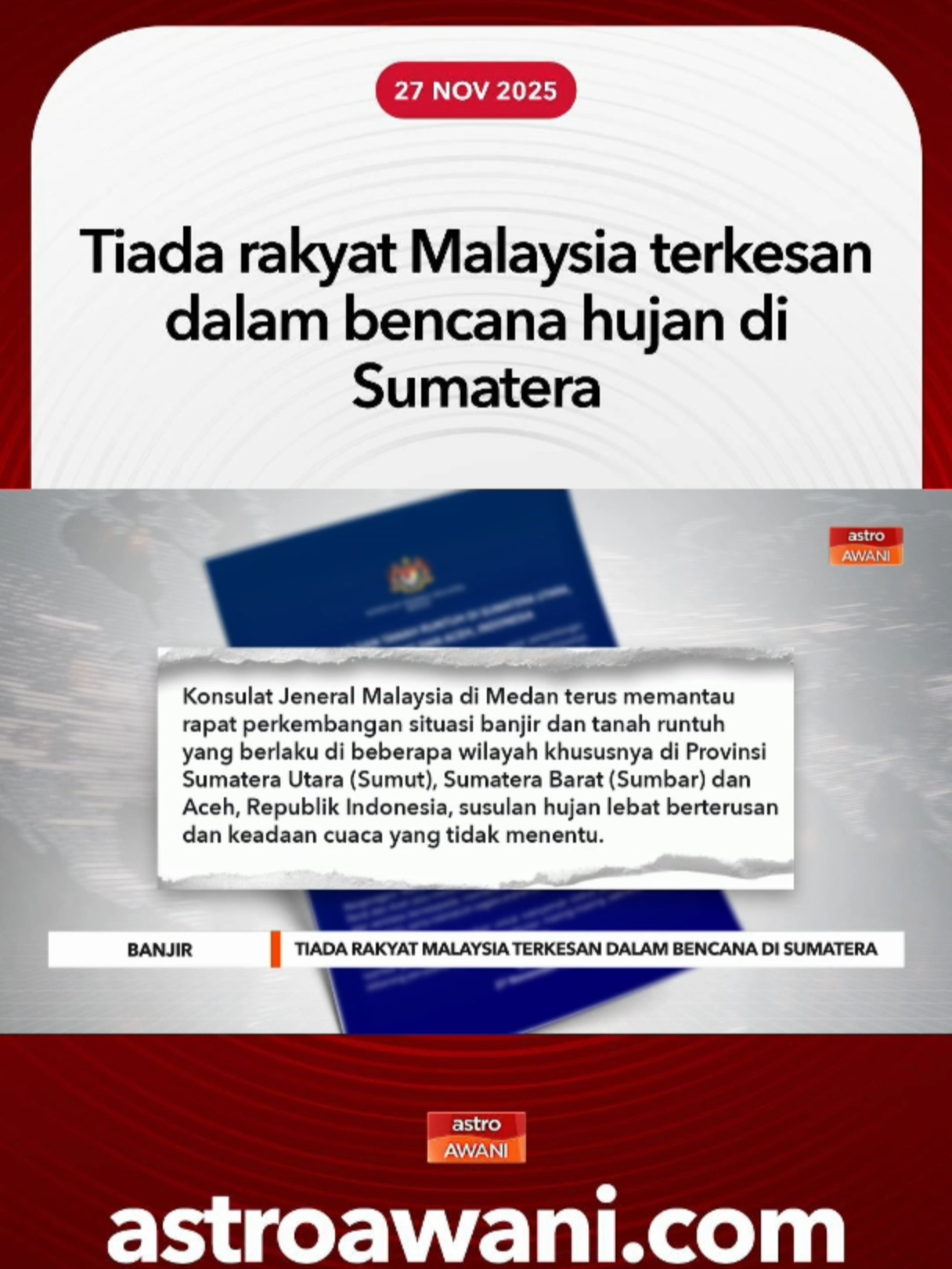 Pihak berkuasa tempatan Indonesia melalui Badan Nasional Penanggulangan Bencana (BNPB) dan Badan Penanggulangan Bencana Daerah (BPBD) telah mengaktifkan langkah kesiapsiagaan serta operasi bantuan di kawasan-kawasan yang terjejas teruk, terutamanya di kawasan rendah dan kawasan lereng bukit yang terdedah kepada risiko banjir serta tanah runtuh di ketiga-tiga provinsi itu. #AWANInews