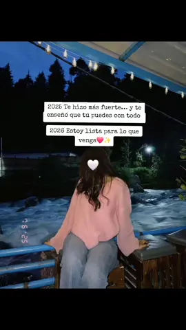 2025 Te hizo más fuerte… y te enseñó que tú puedes con todo  2026 Estoy lista para lo que venga❤️✨️#❤️ 